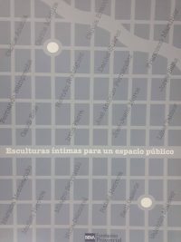 Esculturas íntimas para un espacio público