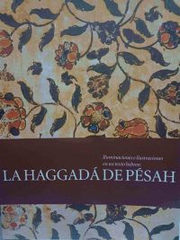 Iluminaciones e ilustraciones en un texto hebreo: La Haggadá De Pésah